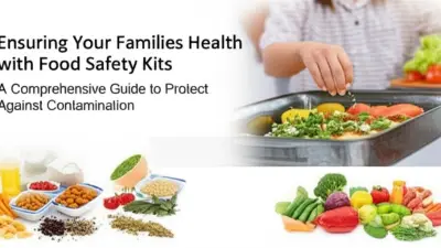 Ensuring Your Families Health with Food Safety Kits A Comprehensive Guide to Protect Against Contamination